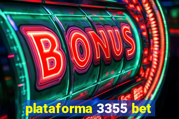 plataforma 3355 bet